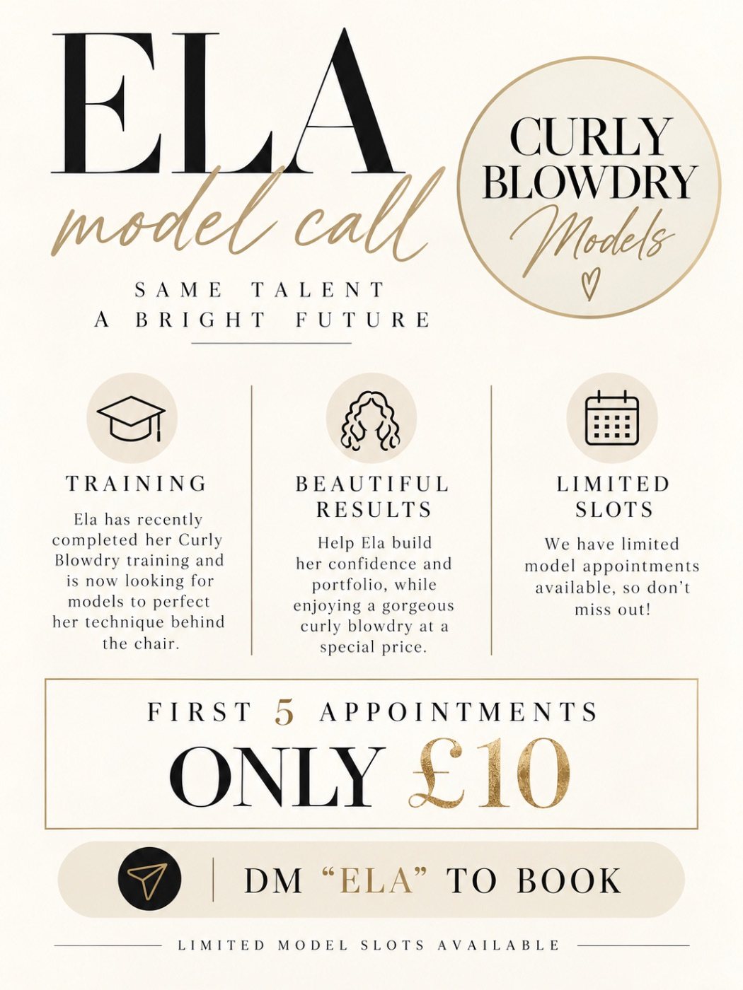 Ela model call: curly blow dry models, first 5 appointments only £10. Message ELA to book.